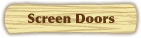 Screen Doors