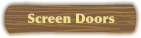 Screen Doors